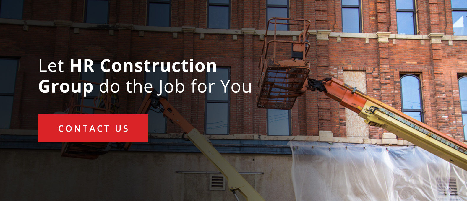 Let HR Construction Group do the Job for You
