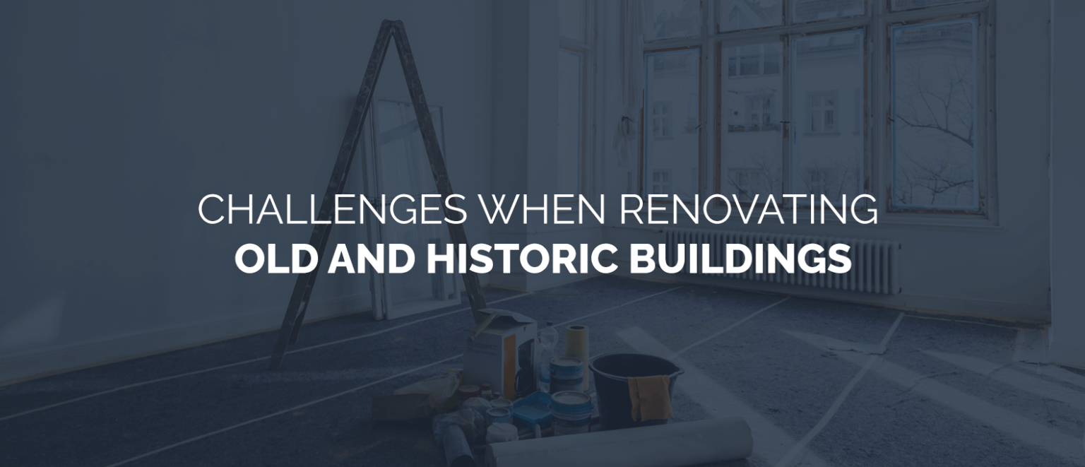 Old Building Problem Challenges When Renovating Old and Historic Buildings