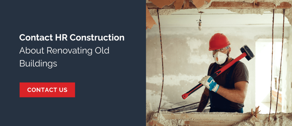 Contact HR Construction about renovating old buildings