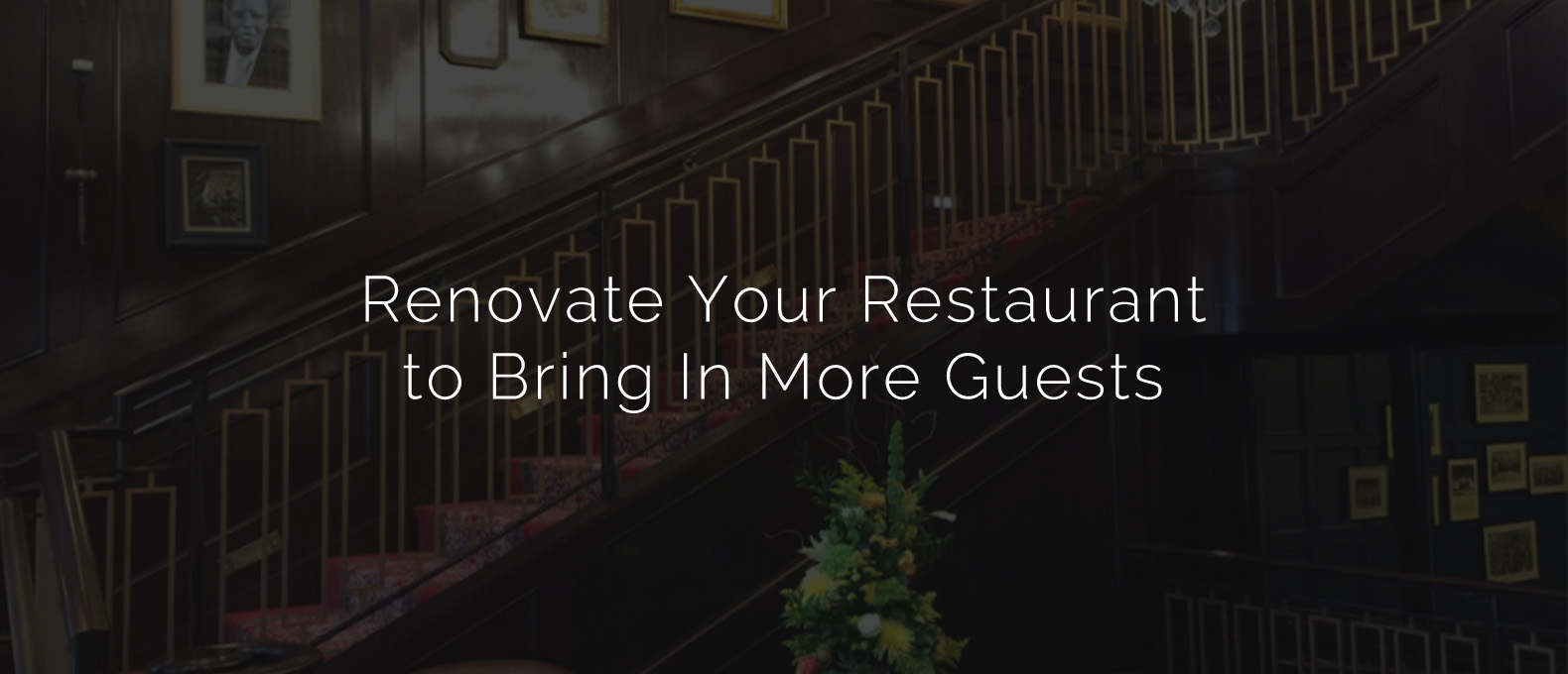Renovate Your Restuarant to Bring in More Guests - Rare Steakhouse background