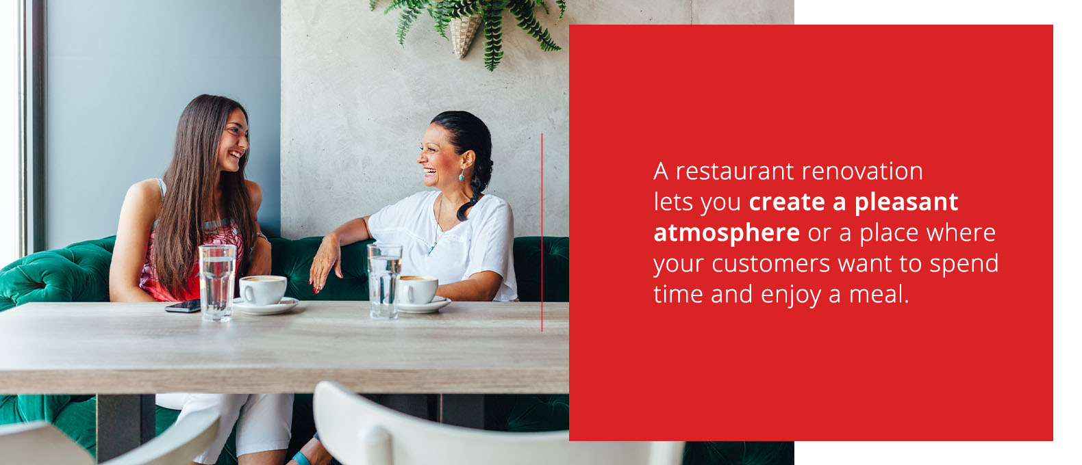 A restaurant renovation lets you create a pleasant atomosphere