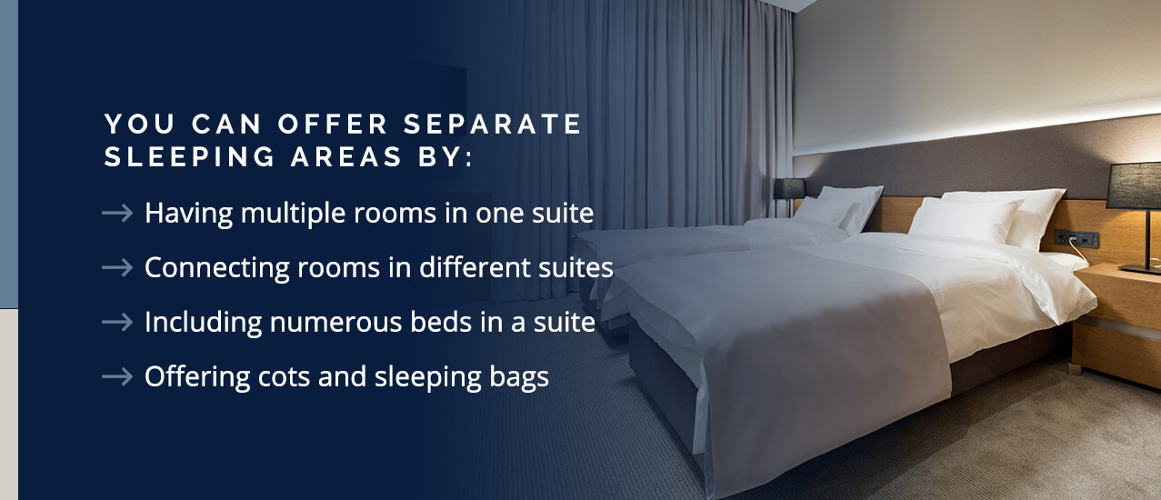 You Can Offer Separate Sleeping Areas