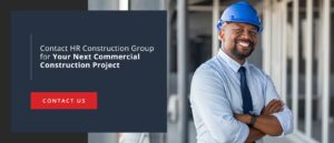 Contact HR Construction for Your Commercial Construction Projects